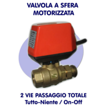 Valvola a sfera motorizzata 2 vie passaggio totale 3/4"